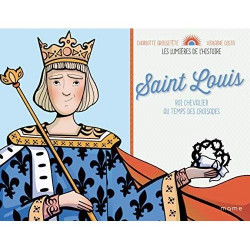 LES LUMIERES DE L'HISTOIRE: SAINT LOUIS  - 1