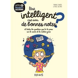 ETRE INTELLIGENT, C'EST AVOIR DE BONNES NOTES ? (PETITES ET GRANDES QUESTIONS)  - 1