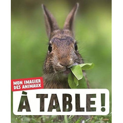 A TABLE ! (MON IMAGIER DES ANIMAUX)  - 1