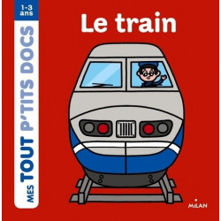 MES TOUT P'TITS DOCS : LE TRAIN  - 1