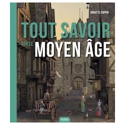 TOUT SAVOIR SUR LE MOYEN-AGE  - 1