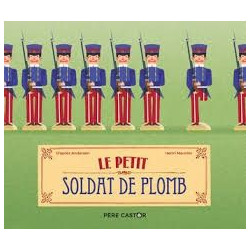 LE PETIT SOLDAT DE PLOMB (LES HISTOIRES DU PÈRE CASTOR)  - 1