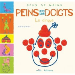 PEINS AVEC TES DOIGTS - LE CIRQUE  - 1