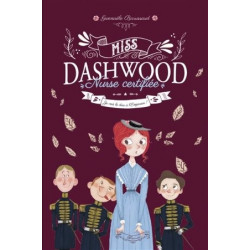 MISS DASHWOOD NURSE CERTIFIEE TOME 3 : JE VAIS LE DIRE A L'EMPEREUR!  - 1