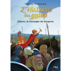 L'HISTOIRE AU GALOP - T2 : GABROS, LE MESSAGER DE GERGOVIE  - 1