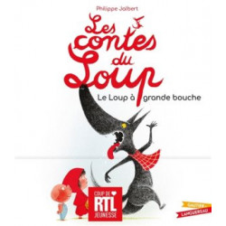 LES CONTES DU LOUP : LE LOUP A GRANDE BOUCHE  - 1