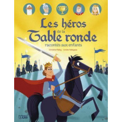 LES HEROS DE LA TABLE RONDE RACONTES AUX ENFANTS  - 1