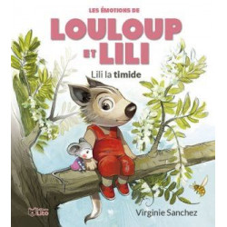 LES EMOTIONS DE LOULOUP ET LILI : LILI LA TIMIDE  - 1