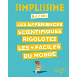 SIMPLISSIME : LES EXPERIENCES SCIENTIFIQUES RIGOLOTES LES PLUS FACILES DU MONDE  - 1