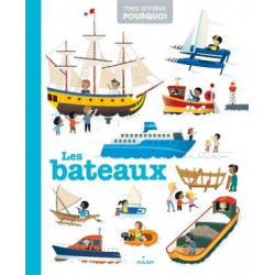 MES ANNEES POURQUOI : LES BATEAUX  - 1