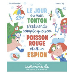 CASTERMINOUCHE : LE JOUR OU MON TONTON S'EST RENDU COMPTE QUE SON POISSON ROUGE ÉTAIT UN ESPION  - 1