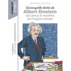 L'INCROYABLE DESTIN D'ALBERT EINSTEIN QUI PERCA LE MYSTERE DE L'ESPACE TEMPS  - 1