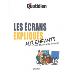 LE PETIT QUOTIDIEN : LES ECRANS EXPLIQUES AUX ENFANTS  - 1