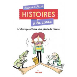 HISTOIRES A LA CARTE : L'ETRANGE AFFAIRES DES PIEDS DE PIERRE (B. FRIOT)  - 1