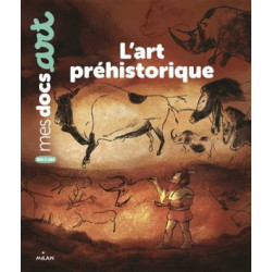 MES DOCS ART : L'ART PREHISTORIQUE  - 1