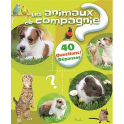 40 QUESTIONS/REPONSES : LES ANIMAUX DE COMPAGNIE  - 1