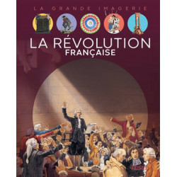 LA GRANDE IMAGERIE : LA REVOLUTION FRANCAISE