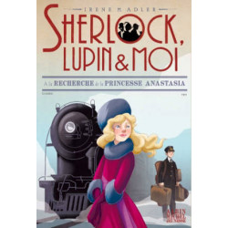 SHERLOCK, LUPIN ET MOI - T14 : A LA RECHERCHE DE LA PRINCESSE ANASTASIA