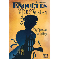 LES ENQUETES DE JANE AUSTEN - T1 : LE FANTOME DE L'ABBAYE