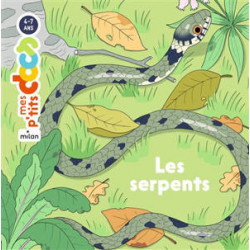 MES P'TITS DOCS 4/7 ANS : LES SERPENTS