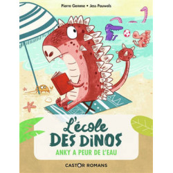 L'ECOLE DES DINOS : ANKY A PEUR DE L'EAU