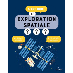 C'EST QUOI L'EXPLORATION SPATIALE