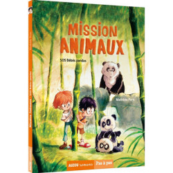 MISSION ANIMAUX TOME 3 - SOS BÉBÉS PANDAS