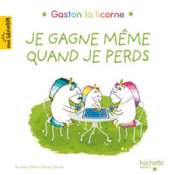 GASTON LA LICORNE : JE GAGNE MEME QUAND JE PERDS