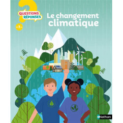 QUESTIONS REPONSES 7 : LE CHANGEMENT CLIMATIQUE