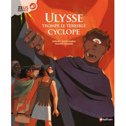 ZEUS RACONTE : ULYSSE TROMPE LE TERRIBLE CYCLOPE