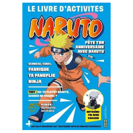 LE LIVRE D'ACTIVITES NARUTO : FETE TON ANNIVERSAIRE AVEC NARUTO