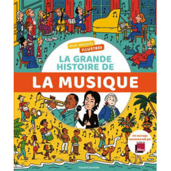 MON ENCYCLO ILLUSTRE : LA GRANDE HISTOIRE DE LA MUSIQUE