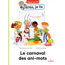 J'ECRIS, JE LIS : LE CARNAVAL DES ANI-MOTS