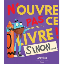 N'OUVRE PAS CE LIVRE ! SINON…