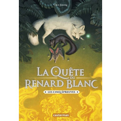 LA QUETE DU RENARD BLANC - T2 : LES 5 EPREUVES