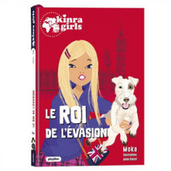 KINRA GIRLS - T7 : LE ROI DE L'EVASION