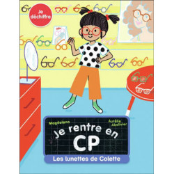 JE RENTRE EN CP : LES LUNETTES DE COLETTE