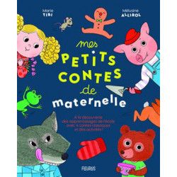 MES PETITS CONTES DE MATERNELLE : À LA DÉCOUVERTE DES APPRENTISSAGES DE L'ÉCOLE AVEC QUATRE CONTES CLASSIQUES ET DES ACTIVITÉS !