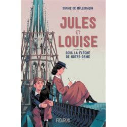 JULES ET LOUISE, SOUS LA FLECHE DE NOTRE-DAME