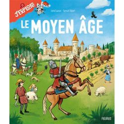 J'EXPLORE : LE MOYEN-AGE