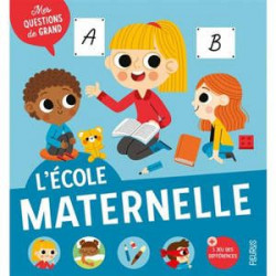 MES QUESTIONS DE GRAND : L'ECOLE MATERNELLE