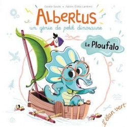 ALBERTUS UN GENIE DE PETIT DINOSAURE : LE PLOUFALO