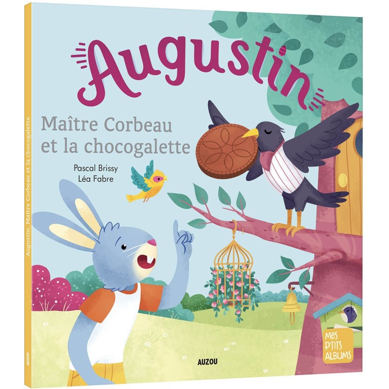 Augustin Ma Tre Corbeau Et La Chocogalette