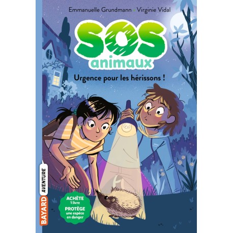 SOS Animaux sauvages, Tome 04 - Urgence pour les hérissons !