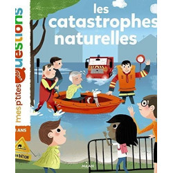 MES P'TITES QUESTIONS : LES CATASTROPHES NATURELLES  - 1